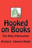 Hooked on Books: The Hobo Philosopher 1480038717 Book Cover