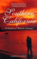 Southern California: Romantic Weekends 1556507747 Book Cover