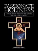 Passionate Holiness: Marginalized Christian Devotions For Distinctive Peoples 1426925050 Book Cover