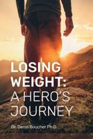 Losing Weight : A Hero's Journey 2981327186 Book Cover