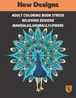 Adults coloring book stress Relieving designs Mandalas, Animals, Flowers: new relaxing designs Animals, mandalas, flowers. Coloring therapy for adults B08PJWKQ58 Book Cover