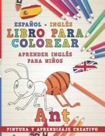 Libro para Colorear Espa?ol - Ingl?s I Aprender Ingl?s para ni?os I Pintura y Aprendizaje Creativo 1724154346 Book Cover