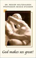 God Makes Sex Great! 0957985851 Book Cover