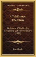 A Telekkonyvi Intezmeny: Befolyasa A Tulajdonjog Szerzesere Es Ervenyesitesere (1877) 1160764840 Book Cover