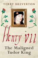 Henry VII: The Tudor Dynasty's Greatest King 1445686600 Book Cover