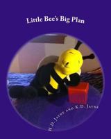 Little Bee's Big Plan 1508676380 Book Cover