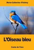 L'Oiseau bleu 1975841220 Book Cover