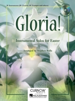 Gloria!: Bb Clarinet/Bb Tenor Saxophone/Bb Trumpet - Grade 2-3 (Curnow Play-Along Book) 9043111171 Book Cover