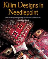 Kilim Designs in Needlepoint: Over 25 Projects Inspired by Traditional Kilim Patterns