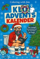 Klo Adventskalender – 24 Sitzungen bis Weihnachten: Rätsel, Witze, Fun Facts & mehr Das witzige Geschenk für Männer und Frauen B0FSR5VWPR Book Cover