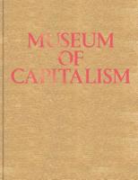 Museum of Capitalism 1941753264 Book Cover
