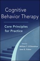 Cognitive Behavior Therapy: Core Principles for Practice 0470560495 Book Cover