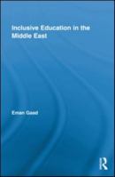 Inclusive Education in the Middle East (Routledge Research in Education) 1138866733 Book Cover