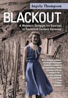 Blackout: A Woman's Struggle for Survival in Twentieth-Century Germany 1469746522 Book Cover