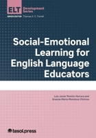 Social-Emotional Learning for English Language Educators (English Language Teacher Development) 1953745563 Book Cover