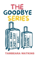 The Goodbye Series 1959837109 Book Cover