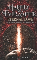 Happily Ever After: Eternal Love: A BWWM Interracial Fantasy Paranormal Grim Reaper Dark Romance (Happily Ever After Grim Reaper's Retreat Romance Trilogy) B0DVTFQXQ5 Book Cover