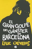 El Gran Golpe del Gangster de Barcelona 8466651020 Book Cover