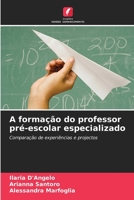 A formação do professor pré-escolar especializado 6205272652 Book Cover