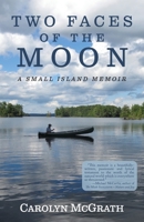 Two Faces of the Moon: A Small Island Memoir 1958754331 Book Cover