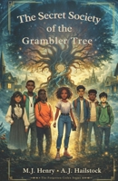 The Secret Society of the Grambler Tree 0578941155 Book Cover