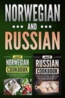 Norwegian Cookbook: Traditional Scandinavian Recipes Made Easy & Russian Cookbook: Traditional Russian Recipes Made Easy (Two Cookbook Bundle) 1986958906 Book Cover