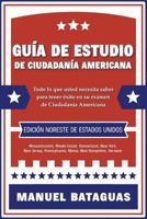 Guía de Estudio de Ciudadanía Americana: Edición Noreste de Estados Unidos 1987529065 Book Cover