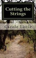 Cutting the Strings 0985700408 Book Cover