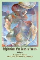 Trepidations d'un Coeur en Tumulte 1479249122 Book Cover