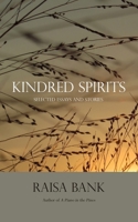 Kindred Spirits: Selected Essays and Stories 1725046458 Book Cover