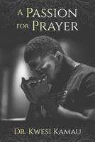 A Passion for Prayer 1071334018 Book Cover