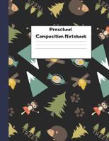 Preschool Composition Notebook: Dotted Midline Creative Picture Writing Exercise Book (Cute Camping Animals Theme) - Grade K-2 Early Childhood 1082200530 Book Cover