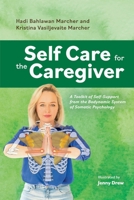 Self Care for the Caregiver: A Toolkit of Self-Support from the Bodynamic System of Somatic Pscyhology B0DSQ6F524 Book Cover