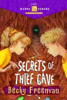 Secrets of Thief Cave (Camp Wanna Banana) 157856350X Book Cover