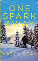 One Spark Away: An EMP Post Apocalypse Prepper Survival Thriller (EMP Survival in a Powerless World) B0G4VMLQSZ Book Cover