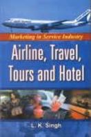 Marketing in Service Industry, Airline, Travel, Tours and Hotel 8182054761 Book Cover