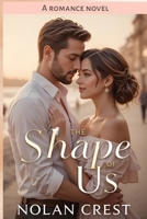 The Shape of Us: Love, Rivalry, and the Road to Forever (The Heart Trials Series) B0F13V649W Book Cover