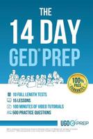 The 14 Day GED Prep: Prepare Quickly And Easily For The GED Exam 1070420077 Book Cover