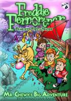Mr. Chewy's Big Adventure (Freddie Fernortner Fearless First Grader, Book 6)