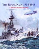 The Royal Navy 1914-1918: A Photographic Record 1904459560 Book Cover