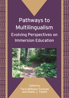 Pathways to Multilingualism: Evolving Perspectives on Immersion Education (Bilingual Education and Bilingualism): Evolving Perspectives on Immersion Education (Bilingual Education and Bilingualism) 1847690351 Book Cover