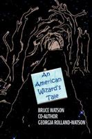 An American Wizard's Tale 059542029X Book Cover