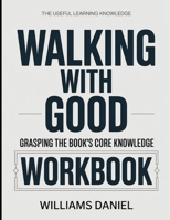 The Useful Leaning Knowledge Walking With God: Grasping the Book’s Core Knowledge. B0GJN1R8ZK Book Cover