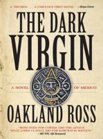 The Dark Virgin: A Novel of Mexico 0002557460 Book Cover