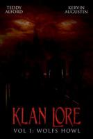 Klan Lore Vol. 1: Wolf Howl 0359449492 Book Cover