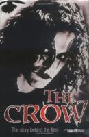The Crow: The Story Behind the Film 1493074113 Book Cover