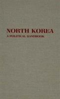 North Korea a Political Handbook 0842022058 Book Cover