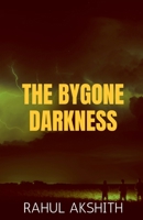 The Bygone Darkness 1639973168 Book Cover
