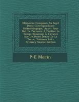 M�moires Compos�s Au Sujet D'une Correspondance M�t�orologique, Ayant Pour But De Parvenir � Pr�dire Le Temps Beaucoup � L'avance Sur Un Point Donn� De La Terre, Volumes 1-6 0270949143 Book Cover