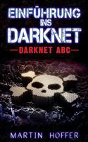 Einführung ins Darknet: Darknet ABC 3752834994 Book Cover